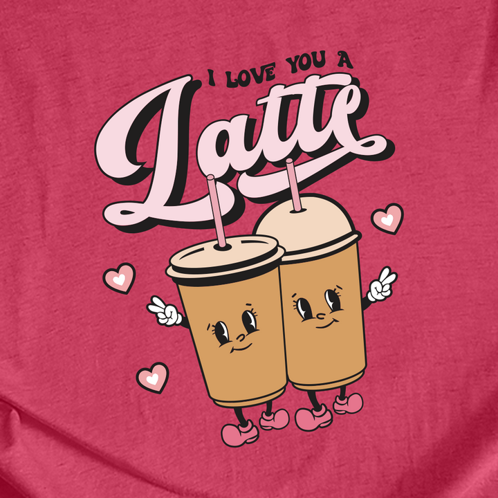 I Love You A Latte Tee