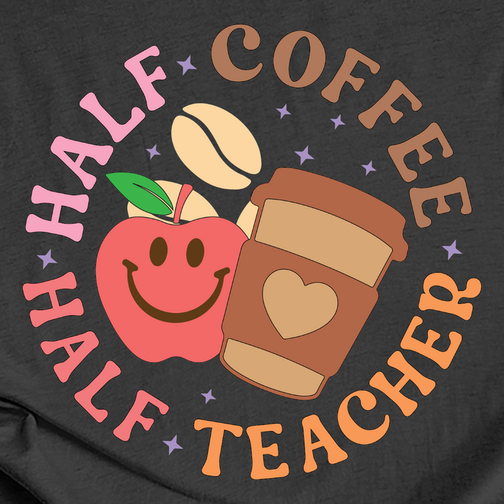 Half Coffee Half Teacher Tee