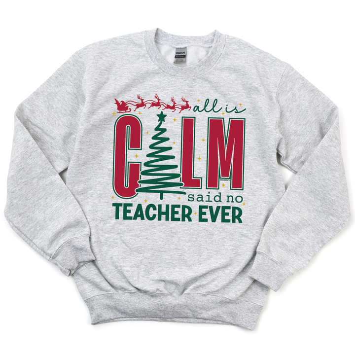 All Is Calm Sweatshirt
