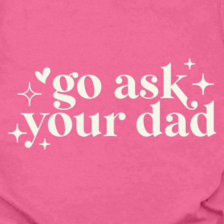 Ask Your Dad Tee