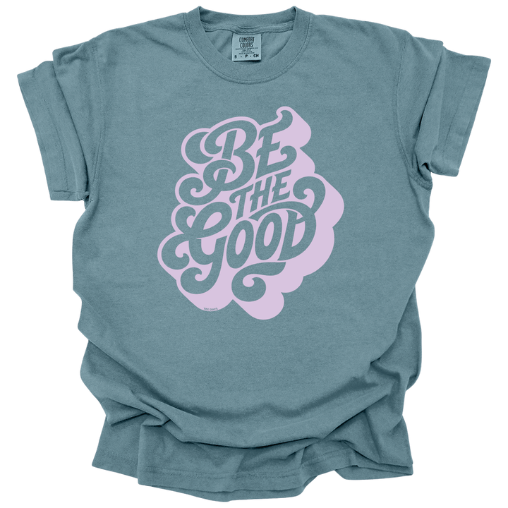 Be The Good Tee
