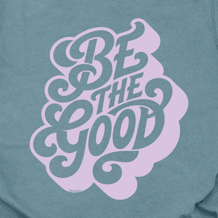 Be The Good Tee