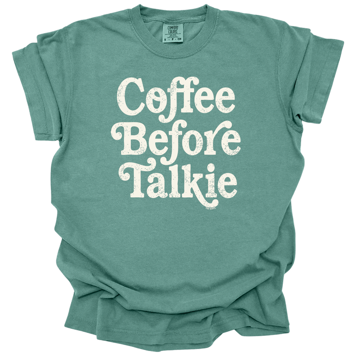 Coffee Before Talkie Tee