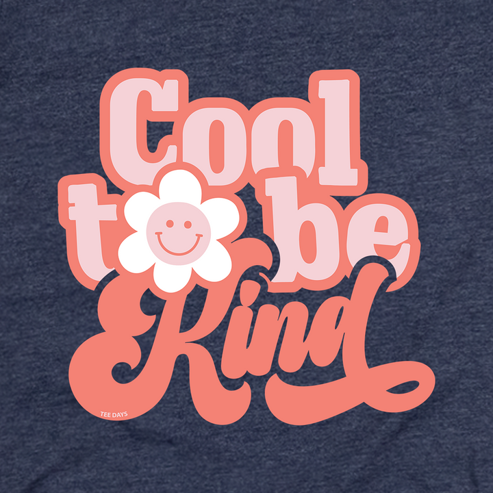 Cool To Be Kind Tee