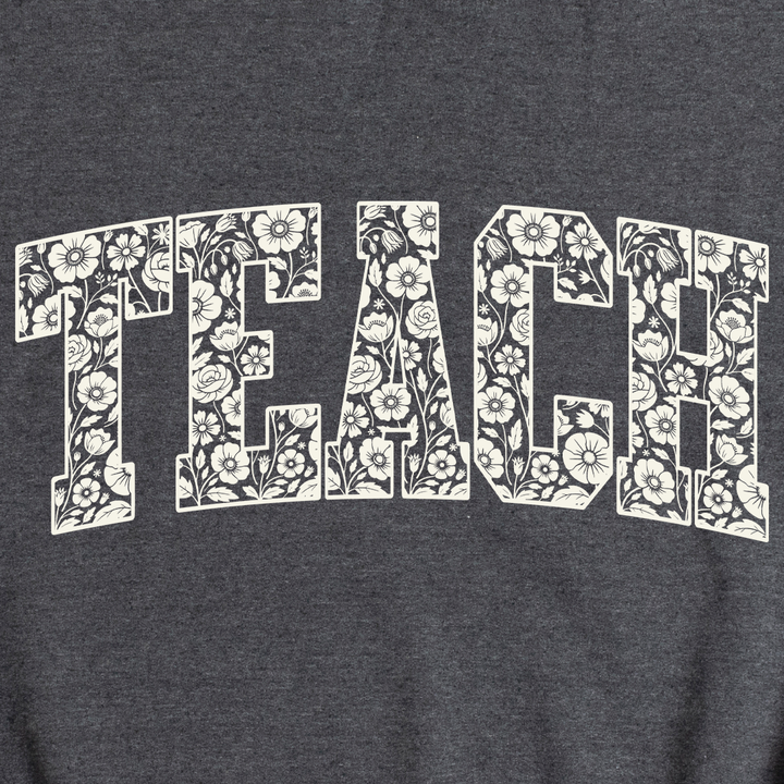 Floral Teach Sweatshirt