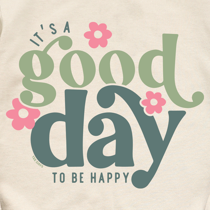 Good Day Sweatshirt