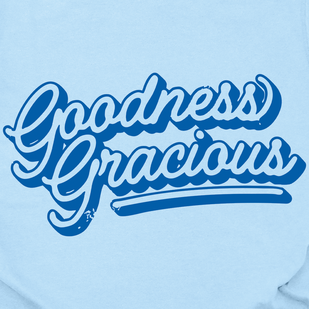 Goodness Gracious Tee