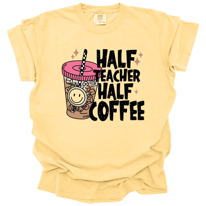 Half Teacher Half Coffee Tee