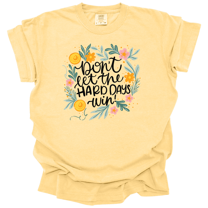 Hard Days Tee