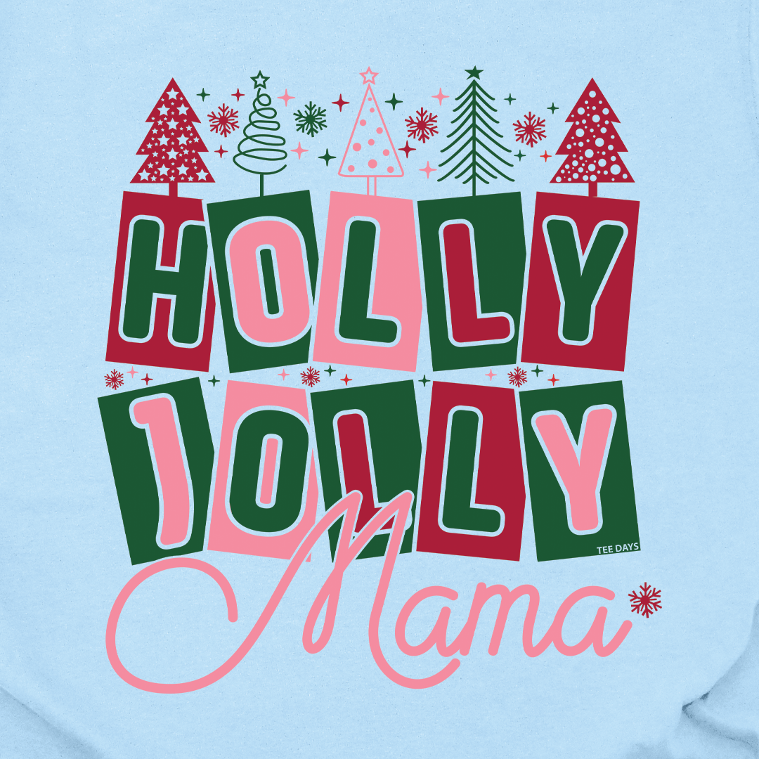 Holly Jolly Mama Tee