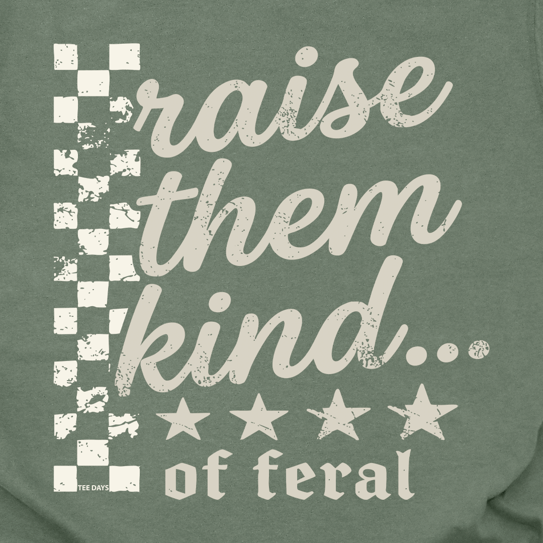 Kind Of Feral Tee