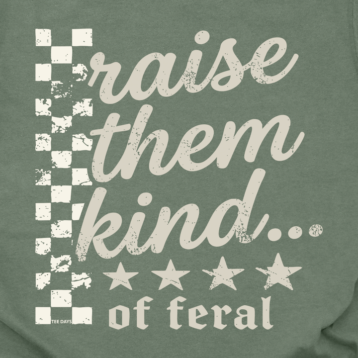 Kind Of Feral Tee