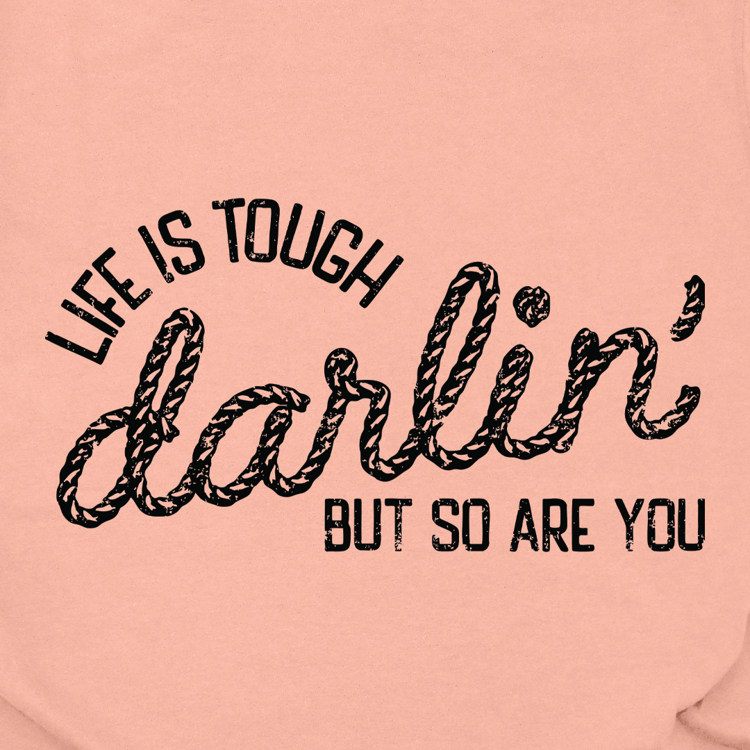 Life Is Tough Tee