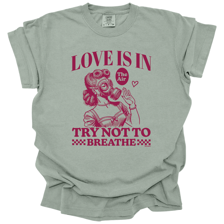 Love Is In The Air Tee