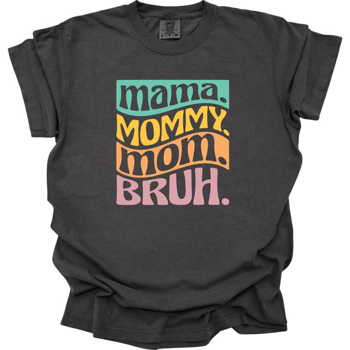 Mama Bruh Tee