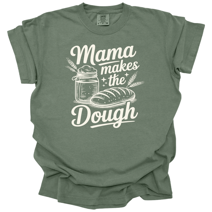 Mama Makes Dough Tee