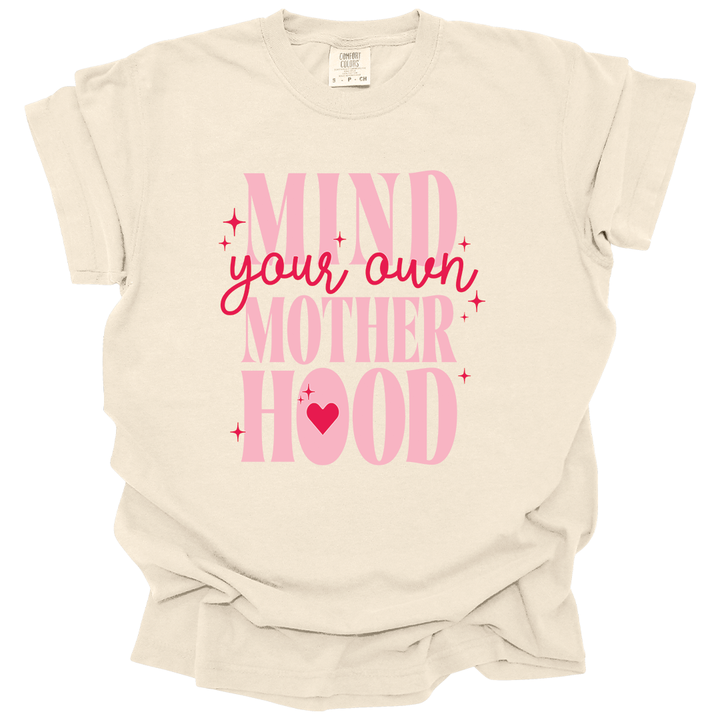 Mind Your Motherhood Tee