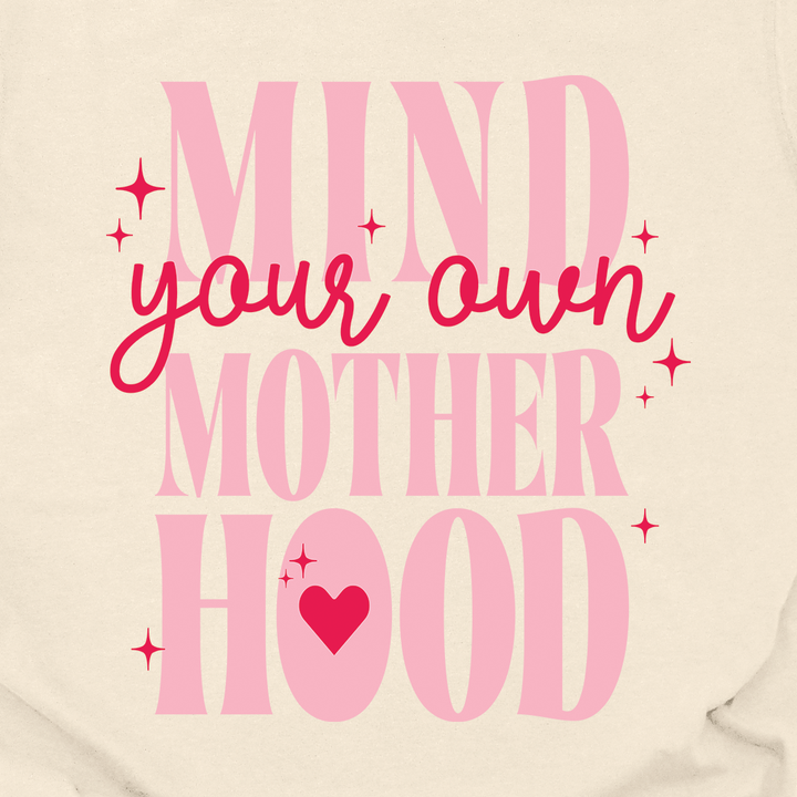 Mind Your Motherhood Tee