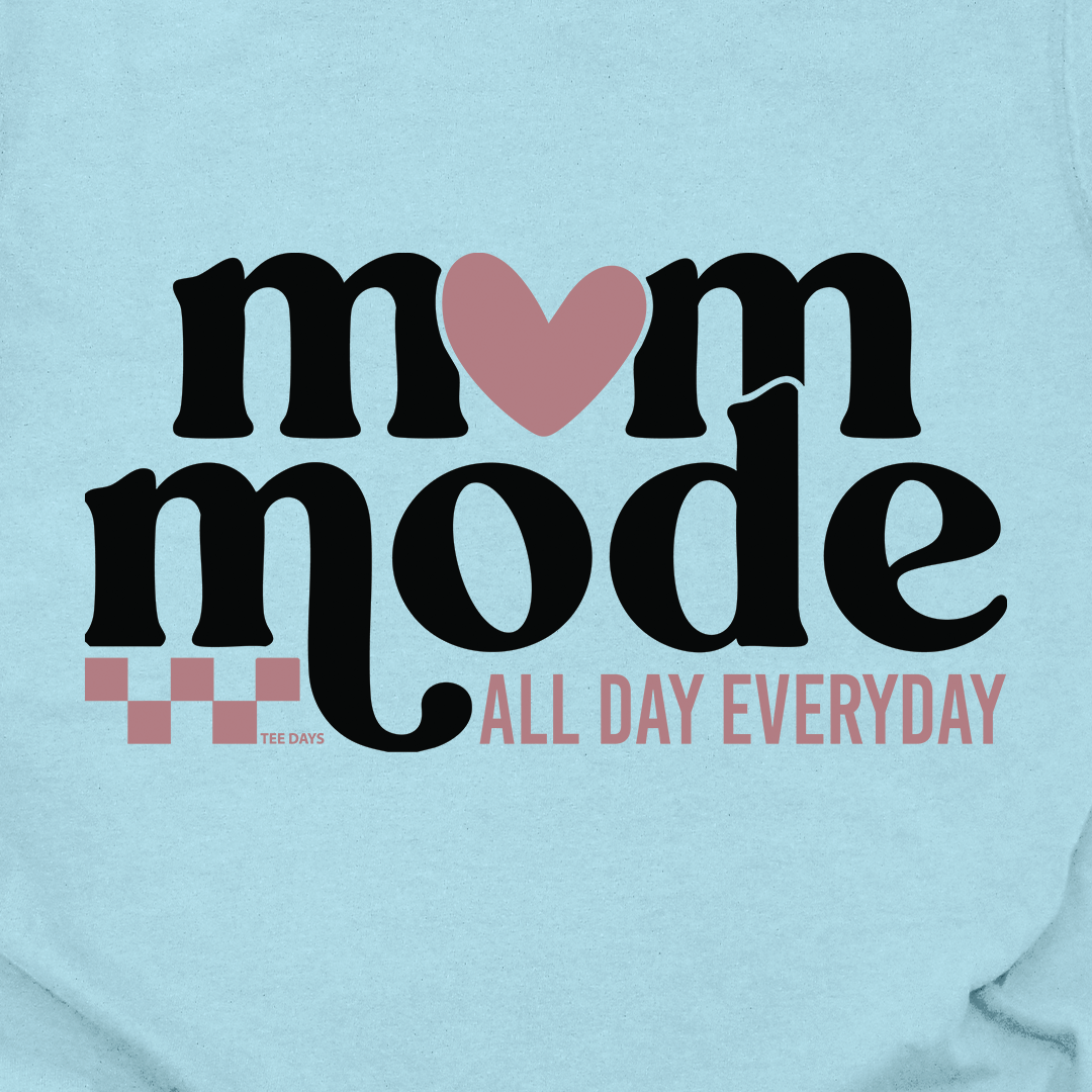 Mom Mode Tee