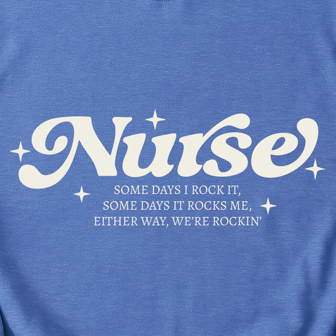 Nurse Rockin' Sweatshirt