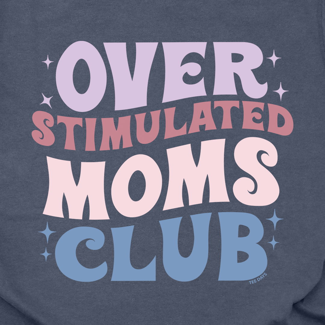 Overstimulated Moms Tee