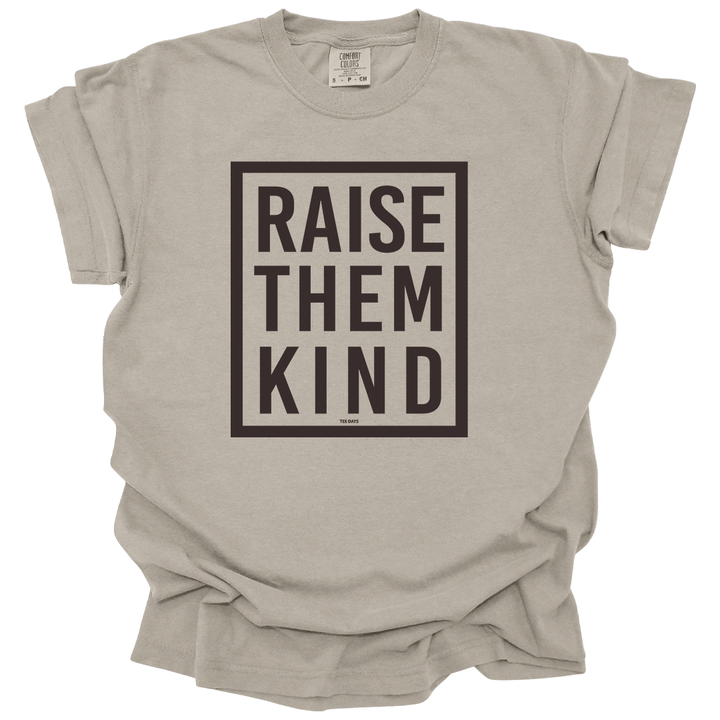Raise Them Kind Tee