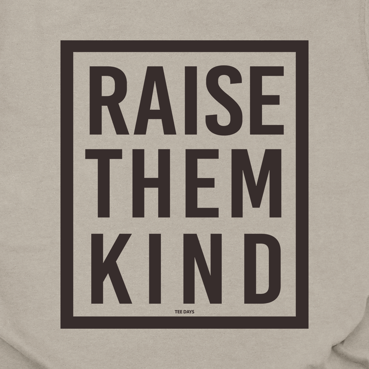Raise Them Kind Tee