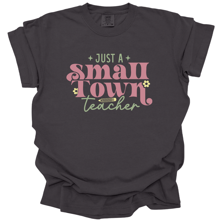 Small Town Teacher Tee