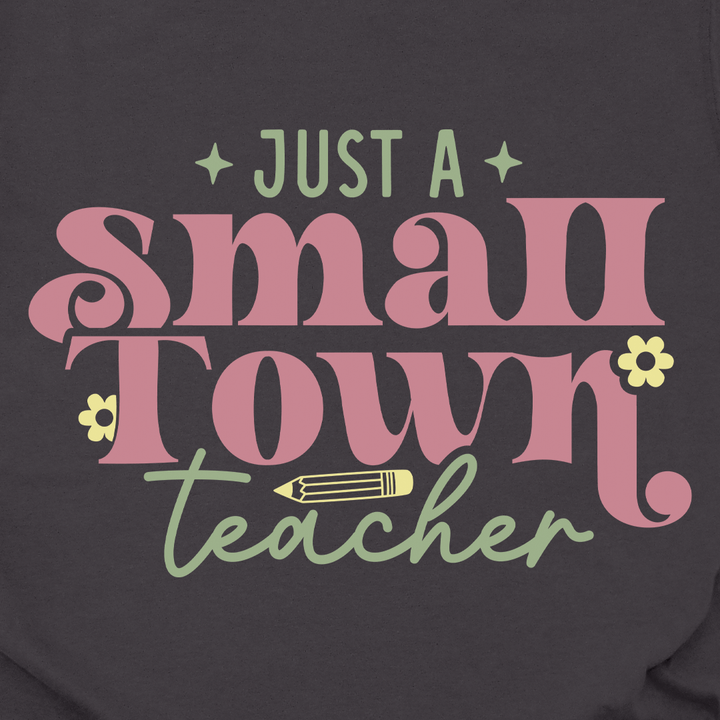 Small Town Teacher Tee