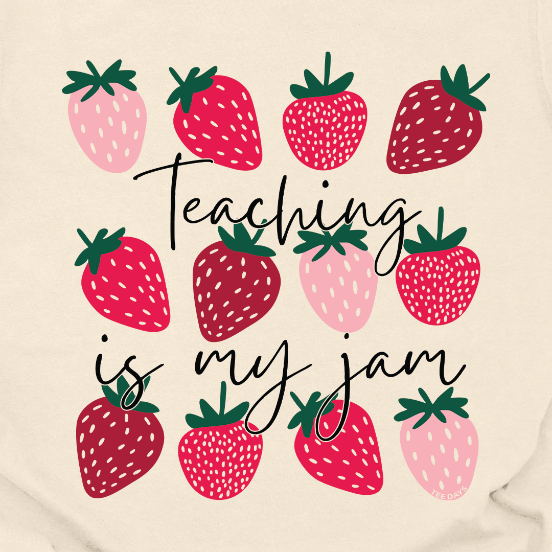 Teaching Is My Jam Tee