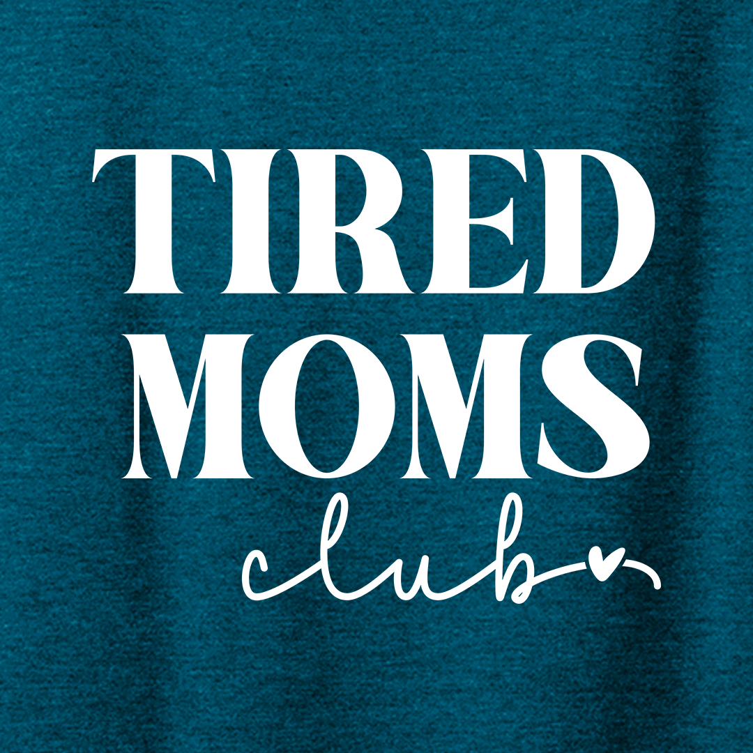 Tired Moms Club