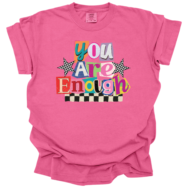 You Are Enough Tee