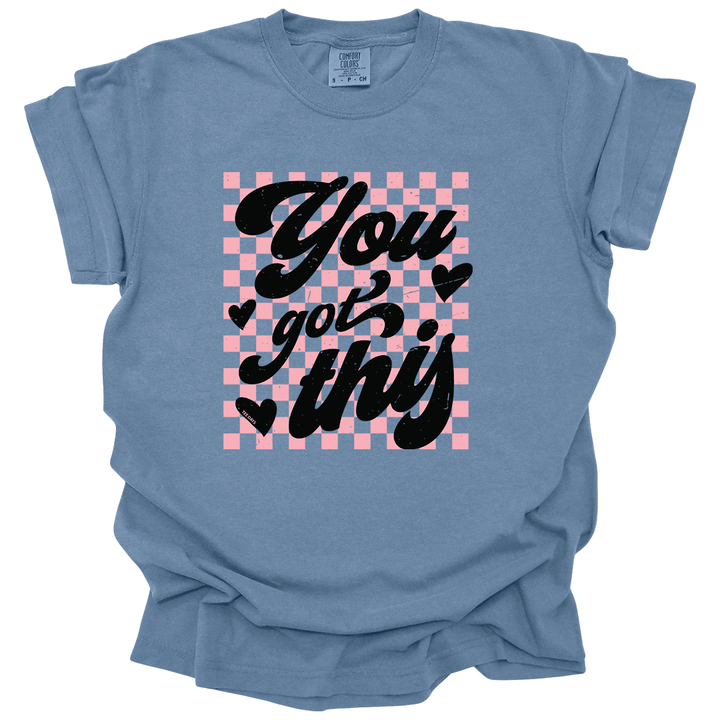 You Got This Tee