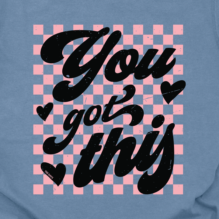 You Got This Tee